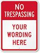 Custom No Trespassing Sign