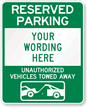 Reserved Parking Unauthorized Vehicles Towed Away Sign