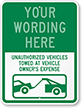 [Custom text] Unauthorized Vehicles Towed Symbol Sign