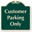 CUSTOMER PARKING ONLY SignatureSign™