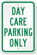 Day Care Parking Only Sign