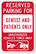 Reserved Parking For Dentists And Patients Only Sign
