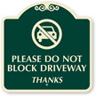 Do Not Block Driveway SignatureSign™