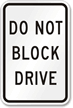 Do Not Block Drive Aluminum Parking Sign