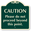 Do Not Proceed Beyond This Point SignatureSign™