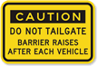 Caution  Do Not Tailgate Sign