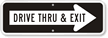 Drive Thru and Exit Sign with Right Arrow