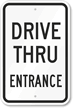 Drive Thru Entrance Sign