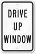 Drive Up Window Sign
