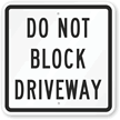Do Not Block Driveway Sign