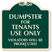 Dumpster For Tenants Use Only Violators Prosecuted SignatureSign™