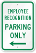 Employee Recognition Parking Only Sign (Right Arrow)