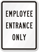 Employee Entrance Only Traffic Entrance Sign