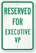 Reserved For Executive VP Sign