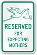Reserved For Expecting Mothers Sign