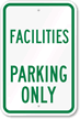 Facilities Parking Only Sign