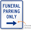 Right Arrow Funeral Parking Only Sign