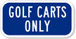 Golf Cart Only Sign