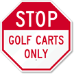 Stop Golf Carts Only Sign