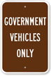 GOVERNMENT VEHICLES ONLY Sign