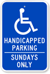 Handicapped Parking - Sundays Only Sign