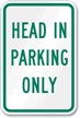 Head In Parking Only Aluminum Reserved Parking Sign