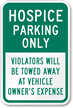 Hospice Parking Only  Violators Towed Sign