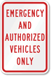 Emergency and Authorized Vehicles Only