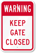 Warning - Keep Gate Closed Sign