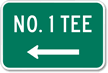 No. 1 Tee Sign (left arrow)