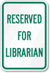 Reserved for Librarian Sign