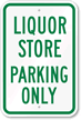 Liquor Store Parking Only Sign