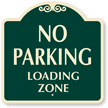 NO PARKING LOADING ZONE SignatureSign™