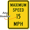 Maximum Speed [your choice] MPH Speed Limit Sign