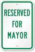 Reserved For Mayor Sign