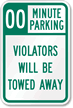 [00] Minute Parking  Violators Towed Sign