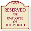 Reserved for Employee of the Month