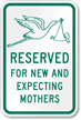 Reserved New Expecting Mothers Sign