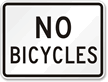 No Bicycles Aluminum Traffic Sign