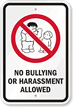 No Bullying Or Harassment Allowed Sign
