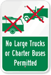 No Large Trucks Or Charter Buses Permitted Sign
