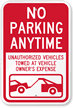 No Parking Anytime, Unauthorized Vehicles Towed Sign