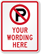 Custom No Parking Sign