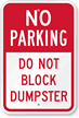 No Parking - Do Not Block Dumpster Sign