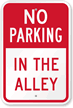 No Parking In The Alley Sign