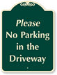 No Parking In Driveway SignatureSign™