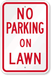 No Parking On Lawn Sign