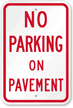 No Parking On Pavement Sign