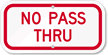 No Pass Thru Sign