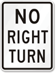 No Right Turn Aluminum Traffic Sign